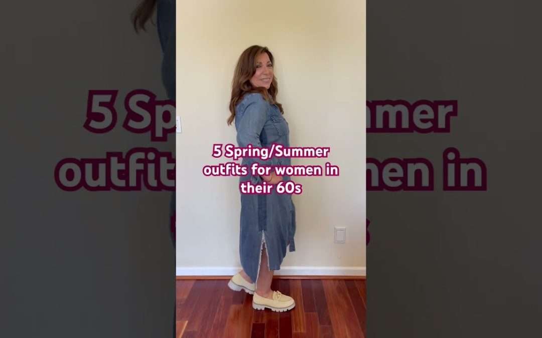 5 Outfits For Women In Their 60s | Fashion For Women Over 60 | My Go To Spring/Summer 2023 Looks