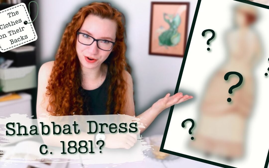 Reconstructing my ancestor's Shabbos dress without… anything? Fashion history with no photos