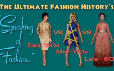 SPEAKING of FASHION: Early '60s' vs. Mid '60s vs. Late '60s