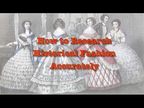 VIEWER QUESTION: RESEARCHING HISTORICAL FASHION