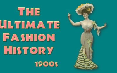 THE ULTIMATE FASHION HISTORY: The 1900s