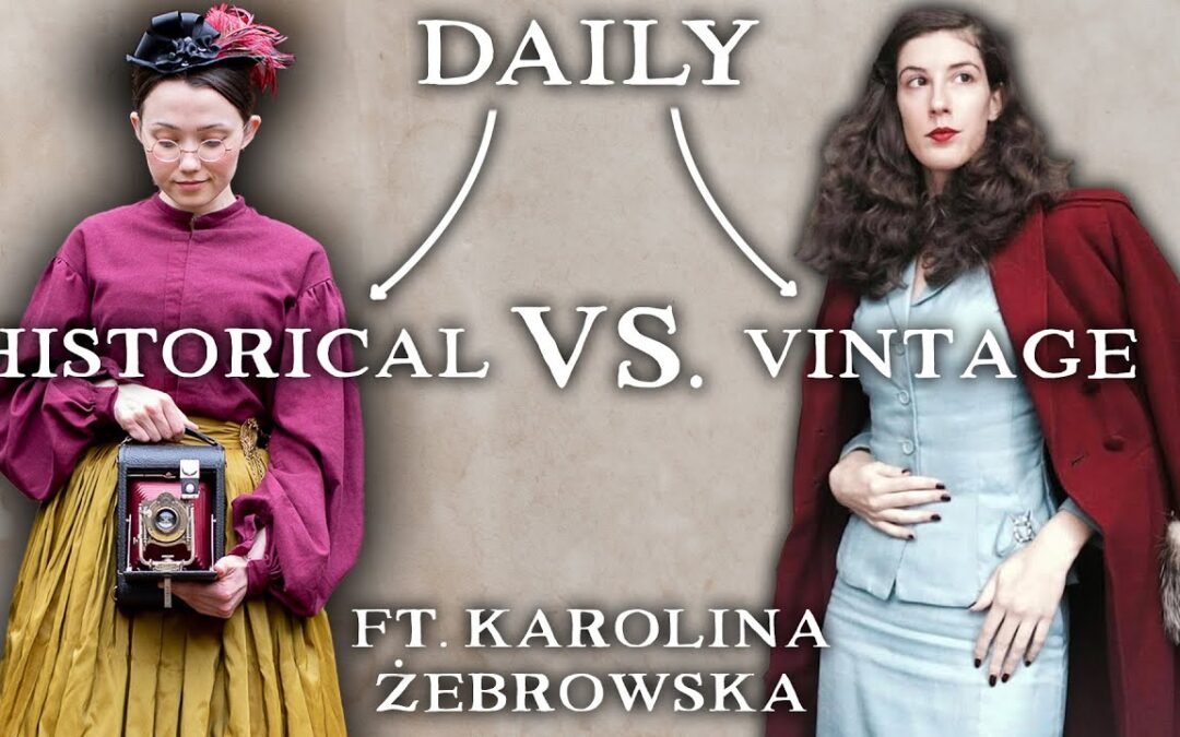 What It's Like to Wear Vintage vs. Historical Fashion Daily ft. @KarolinaZebrowskax