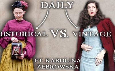 What It's Like to Wear Vintage vs. Historical Fashion Daily ft. @KarolinaZebrowskax
