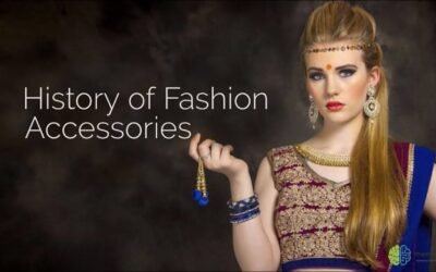 The History of Fashion Accessories